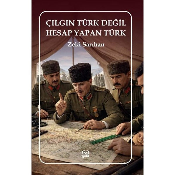 Çılgın Türk Değil Hesap Yapan Türk | Gufo Yayınları (İnce Kapak)