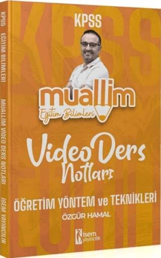 KPSS Eğitim Bilimleri Muallim Öğretim Yöntem ve Teknikleri Video Ders Notları | İSEM Yayıncılık (Ciltsiz) - Resim 1