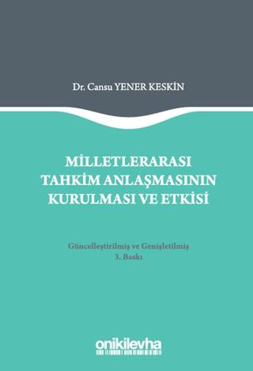 Milletlerarası Tahkim Anlaşmasının Kurulması ve Etkisi | On İki Levha Yayınları (Ciltsiz)