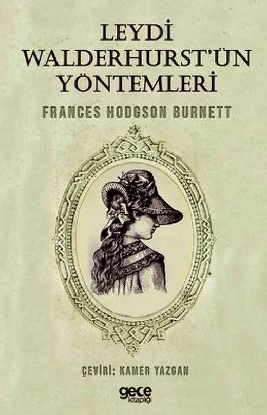 Leydi Walderhurst'ün Yöntemleri