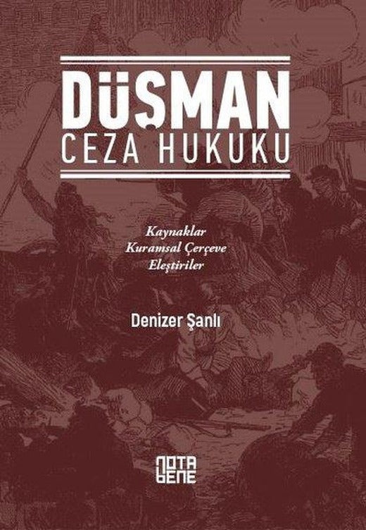 Düşman Ceza Hukuku | Nota Bene Yayınları (İnce Kapak)
