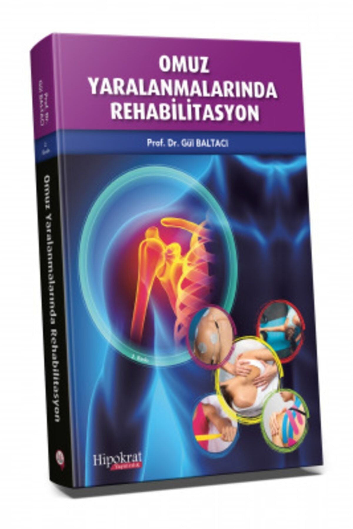 Omuz Yaralanmalarında Rehabilitasyon | Hipokrat Kitabevi (Ciltsiz)