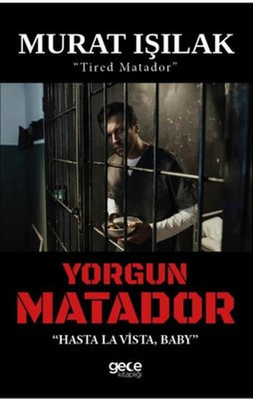 Yorgun Matador - Hasta La Vista Baby | Gece Kitaplığı
