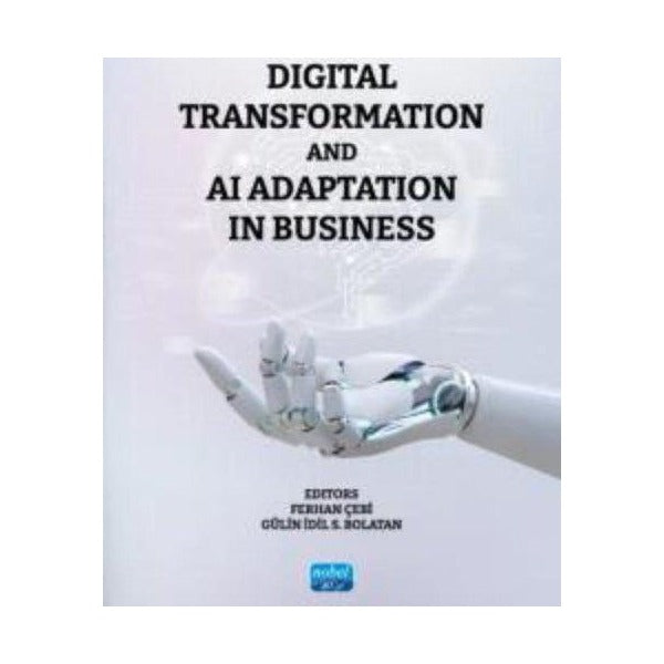 Digital Transformation and AI Adaptation in Business | Nobel Akademik Yayıncılık (İnce Kapak)