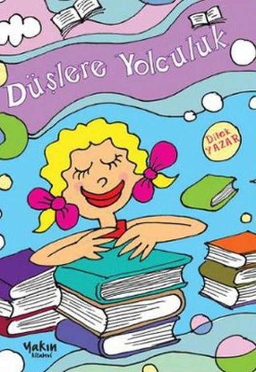 Düşlere Yolculuk | Yakın Kitabevi