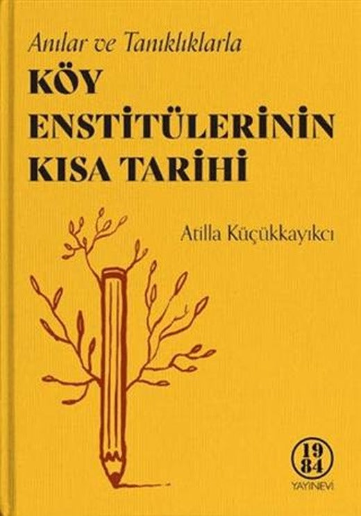 Köy Enstitülerinin Kısa Tarihi