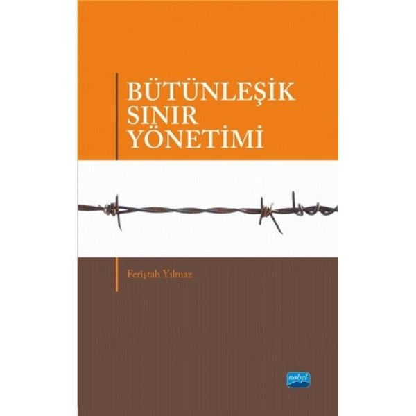 Bütünleşik Sınır Yönetimi | Nobel Akademik Yayıncılık (İnce Kapak)