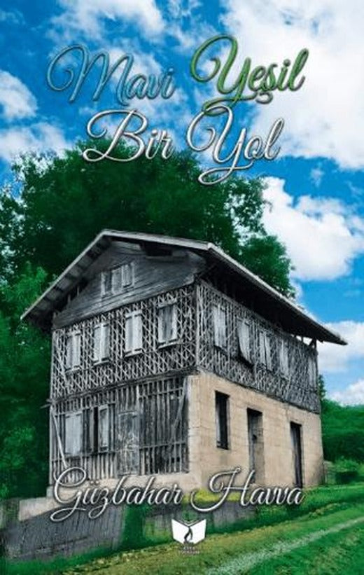 Mavi Yeşil Bir Yol | Ateş Yayınları (Ciltsiz)