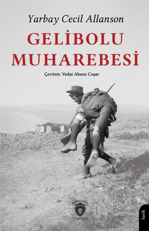 Gelibolu Muharebesi | Dorlion Yayınları (Ciltsiz)