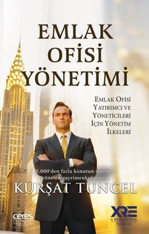 Emlak Ofisi Yönetimi - Emlak Ofisi Yatırımcı ve Yöneticileri İçin Yönetim İlkeleri | Ceres Yayınları (İnce Kapak)