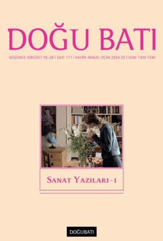Doğu Batı Düşünce Dergisi Yıl: 28 Sayı: 111 - Sanat Yazıları - 1 | Doğu Batı Dergileri (Ciltsiz)