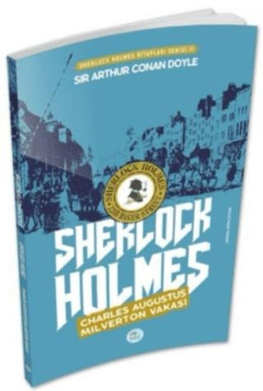 Charles Augustus Milverton Vakası - Sherlock Holmes