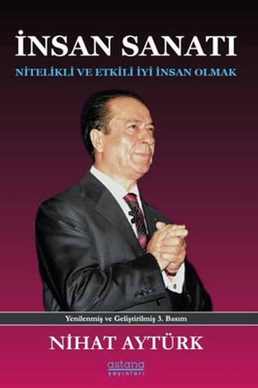 İnsan Sanatı - Nitelikli ve İyi İnsan Olmak | Astana Yayınları