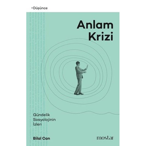 Anlam Krizi - Gündelik Sosyolojinin İzleri | Mostar (İnce Kapak)