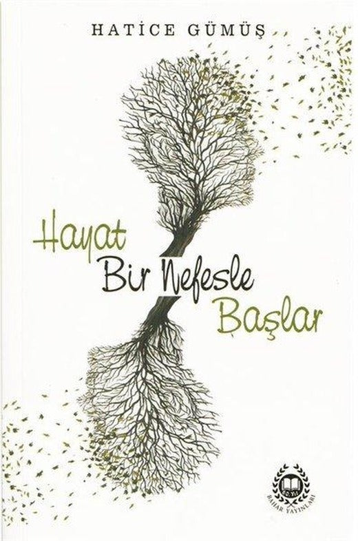 Hayat Bir Nefesle Başlar | Bahar Yayınları (İnce Kapak)
