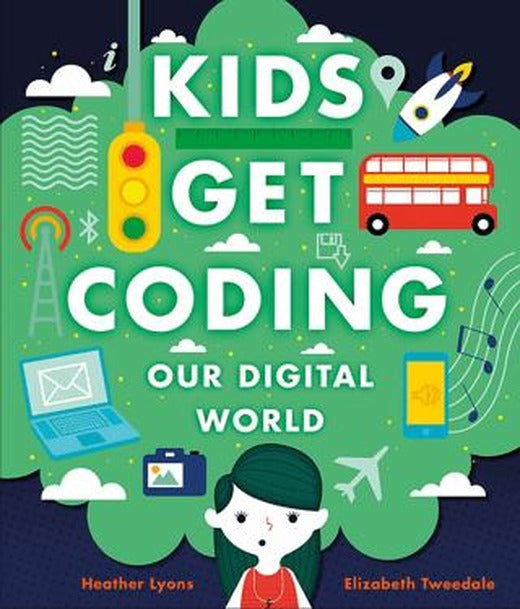 Kids Get Coding: Our Digital World | Wayland (Ciltsiz)