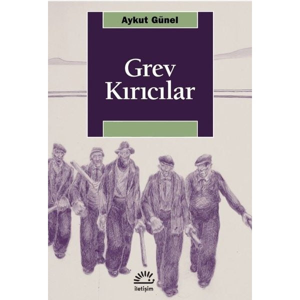 Grev Kırıcılar | İletişim Yayınları (İnce Kapak)
