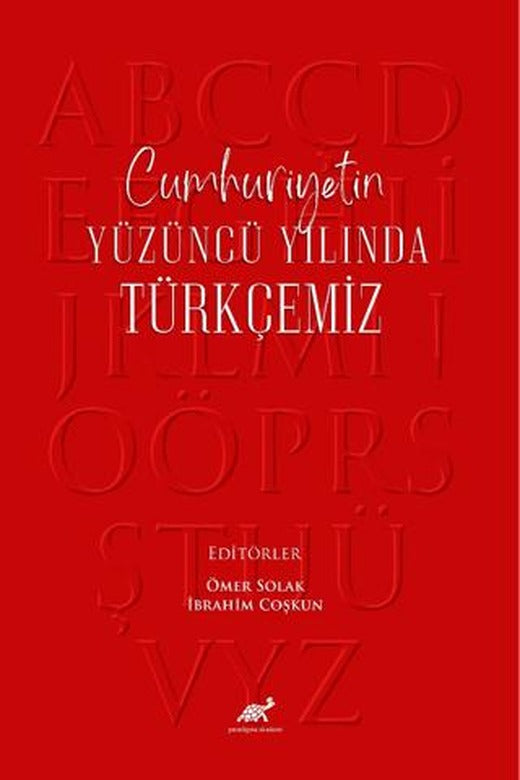 Cumhuriyetin Yüzüncü Yılında Türkçemiz