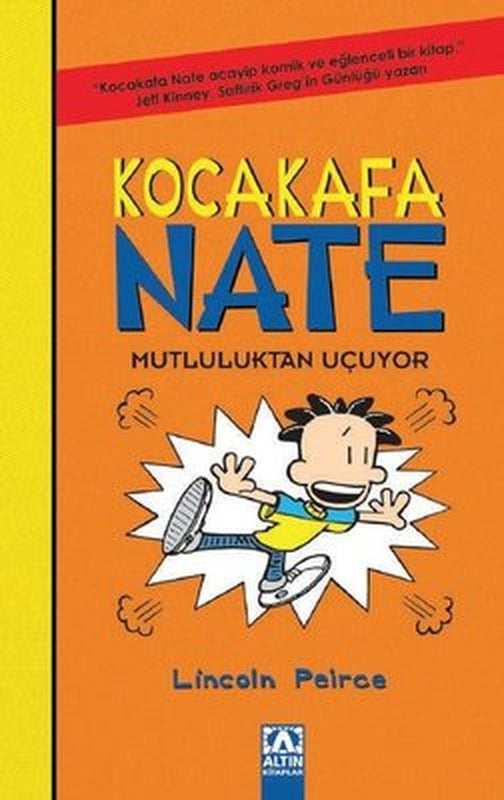 Kocakafa Nate Mutluluktan Uçuyor | Altın Kitaplar (İnce Kapak)
