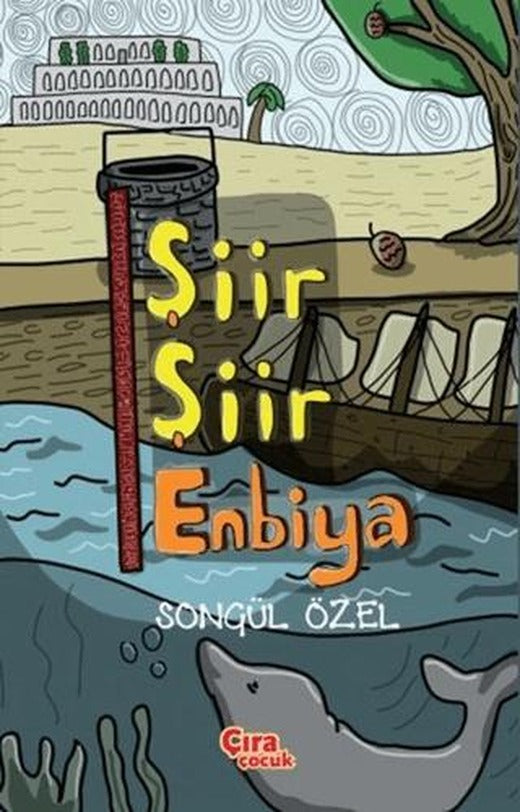 Şiir Şiir Enbiya | Çıra Çocuk Yayınları (Ciltsiz)