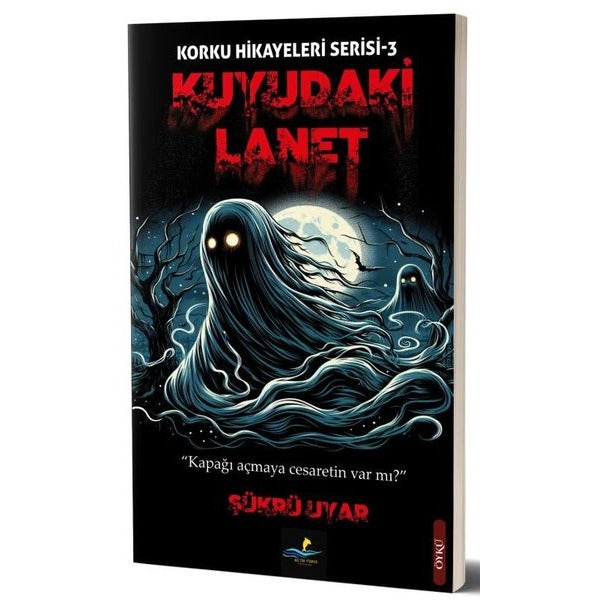 Kuyudaki Lanet - Korku Hikayeleri Serisi 3 | Altın Yunus (İnce Kapak)