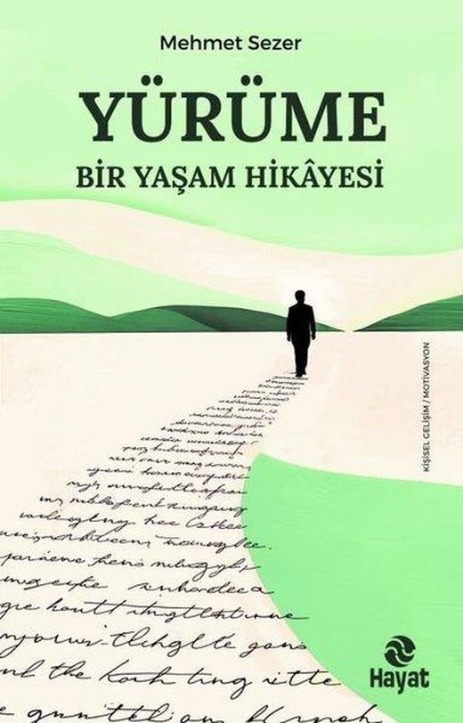 Yürüme - Bir Yaşam Hikayesi | Hayat Yayıncılık (İnce Kapak)