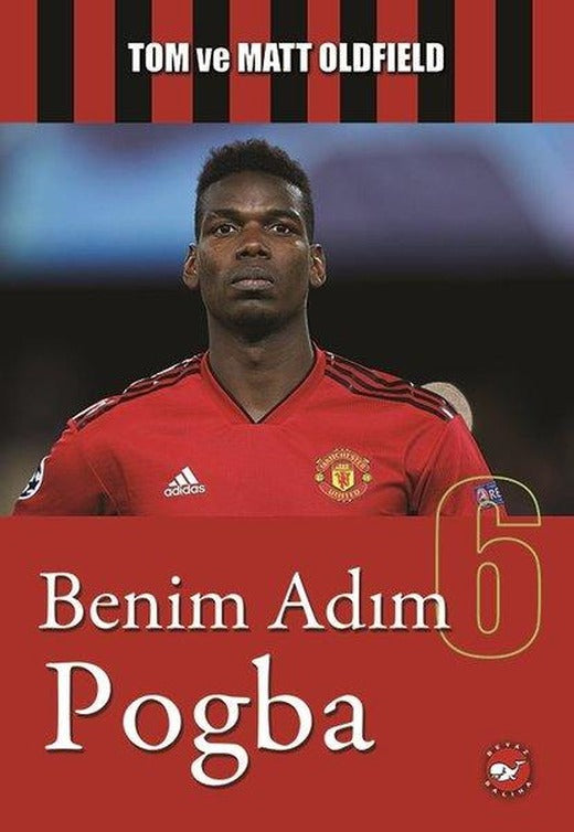 Benim Adım 6-Pogba | Beyaz Balina Yayınları (İnce Kapak)
