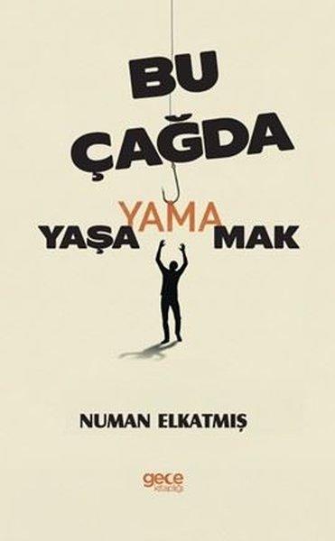 Bu Çağda Yaşayamamak | Gece Kitaplığı (İnce Kapak) - Resim 1