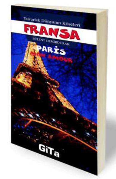 Fransa / Paris - Yuvarlak Dünyanın Köşeleri 2 | Gita Yayınevi - Başvuru Dizisi (e-Kitap) - Resim 1