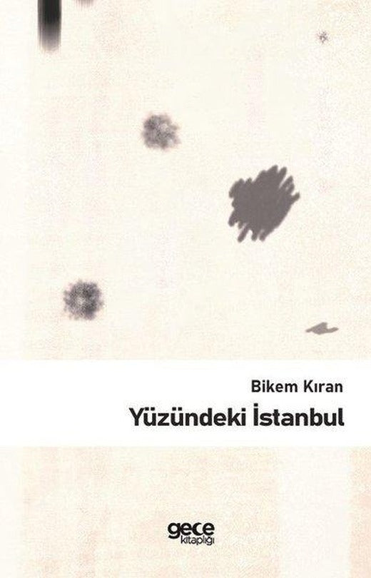 Yüzündeki İstanbul | Gece Kitaplığı (İnce Kapak)
