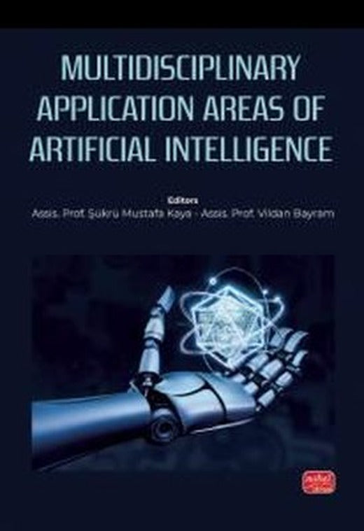 Multidisciplinary Application Areas of Artificial Intelligence | Nobel Bilimsel Eserler (İnce Kapak)