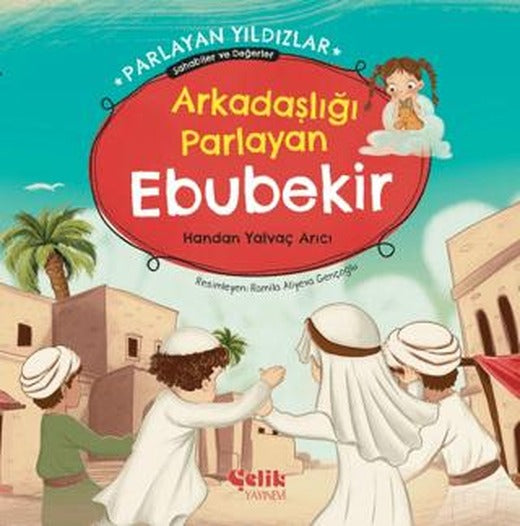 Arkadaşlığı Parlayan Ebubekir