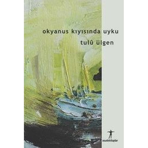 Okyanus Kıyısında Uyku | Asude Kitaplar (İnce Kapak)