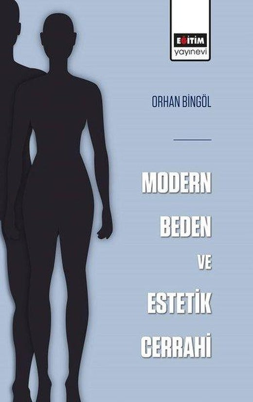 Modern Beden ve Estetik Cerrahi | Eğitim Yayınevi (İnce Kapak)