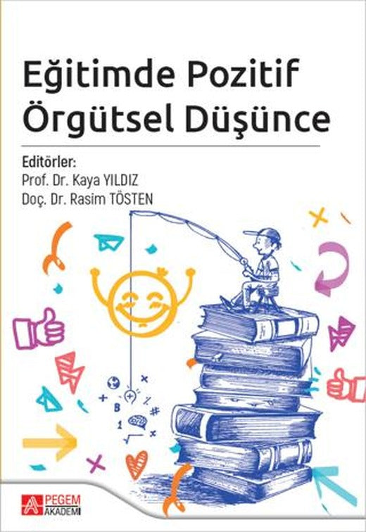 Eğitimde Pozitif Örgütsel Düşünce | Pegem Akademi Yayıncılık (Ciltsiz)
