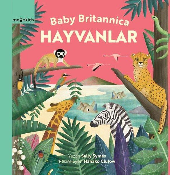 Hayvanlar - Baby Britannica | Megakids Yayıncılık (Ciltli) - Resim 1
