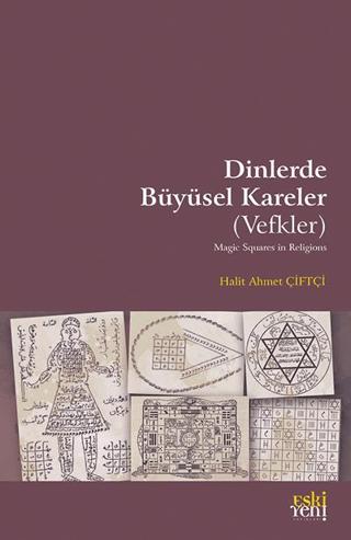 Dinlerde Büyüsel Kareler (Vefkler)
