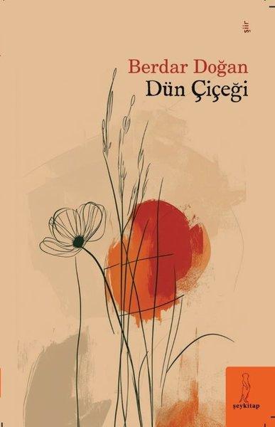 Dün Çiçeği | ŞEY Kitap (İnce Kapak) - Resim 1