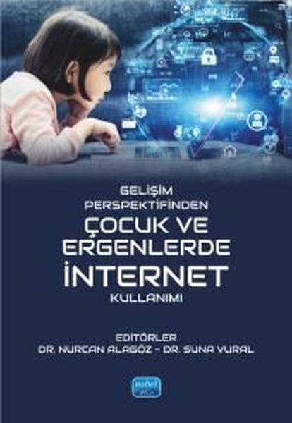 Gelişim Perspektifinden Çocuk ve Ergenlerde İnternet Kullanımı | Nobel Akademik Yayıncılık (İnce Kapak) - Resim 1