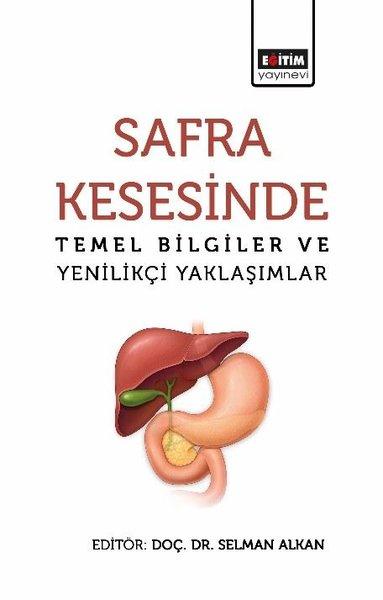 Safra Kesesinde Temel Bilgiler ve Yenilikçi Yaklaşımlar | Eğitim Yayınevi (İnce Kapak) - Resim 1