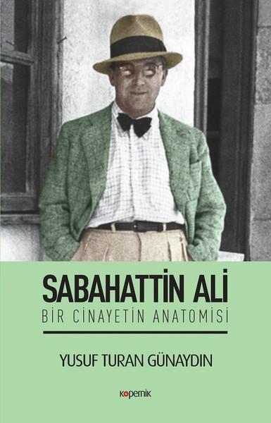 Sabahattin Ali-Bir Cinayetin Anatomisi | Kopernik Kitap (İnce Kapak) - Resim 1