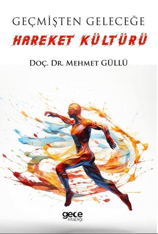 Geçmişten Geleceğe Hareket Kültürü | Gece Kitaplığı (Ciltsiz) - Resim 1