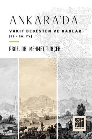 Ankara'da Vakıf Bedesten ve Hanlar (15 - 20. yy) | Gazi Kitabevi (Ciltsiz) - Resim 1