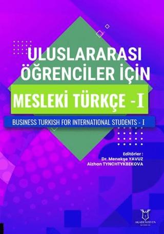 Uluslararası Öğrenciler için Mesleki Türkçe - I | Akademisyen Kitabevi (Ciltsiz) - Resim 1