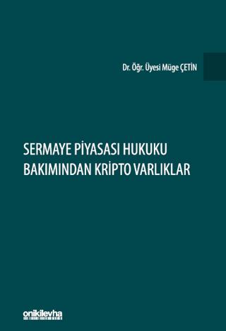 Sermaye Piyasası Hukuku Bakımından Kripto Varlıklar | On İki Levha Yayınları (Ciltli) - Resim 1
