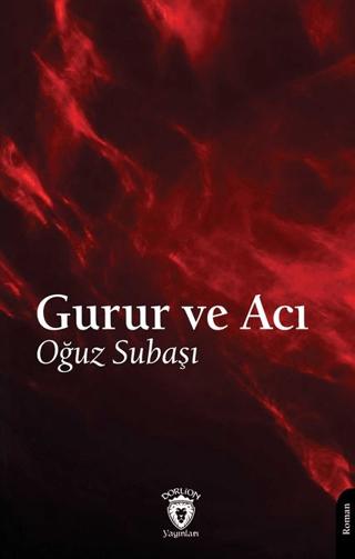 Gurur ve Acı | Dorlion Yayınları (Ciltsiz) - Resim 1