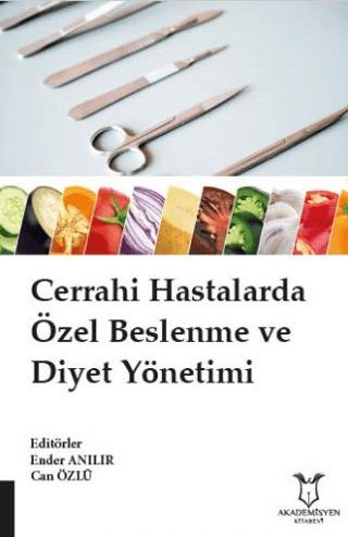 Cerrahi Hastalarda Özel Beslenme ve Diyet Yönetimi | Akademisyen Kitabevi (Ciltsiz) - Resim 1
