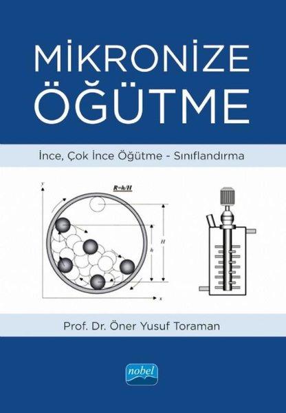 Mikronize Öğütme: İnce Çok İnce Öğütme Sınıflandırma | Nobel Akademik Yayıncılık (İnce Kapak) - Resim 1
