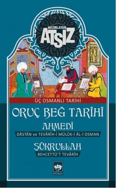 Oruç Beğ Tarihi | Ötüken Neşriyat - Tarih Dizisi (e-Kitap) - Resim 1
