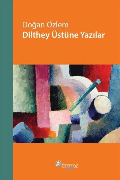 Dilthey Üstüne Yazılar | Notos (e-Kitap) - Resim 1